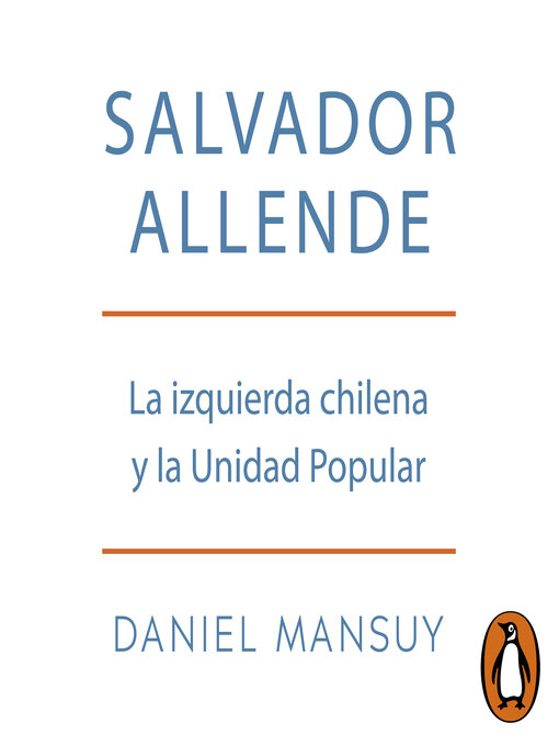 Cover image for Salvador Allende. La izquierda chilena y la Unidad Popular